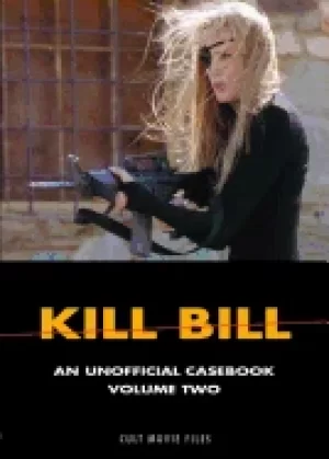 Image of kill bill an unofficial casebook volume two