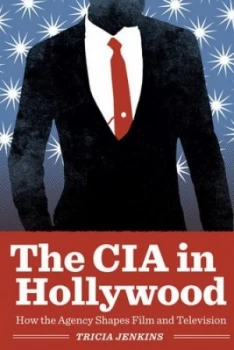 Image of The Cia in Hollywood by Tricia Jenkins Book