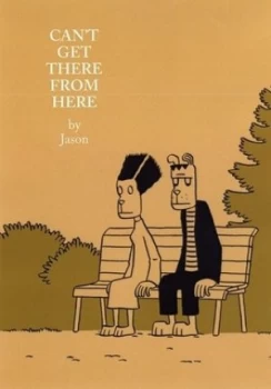 Image of You Cant Get There from Here by Jason Paperback