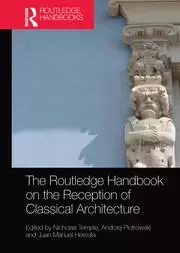 Image of The Routledge Handbook on the Reception of Classical Architecture