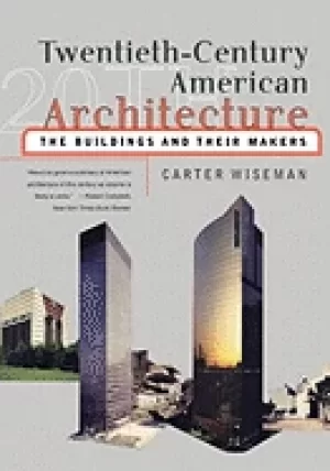 Image of twentieth century american architecture the buildings and their makers