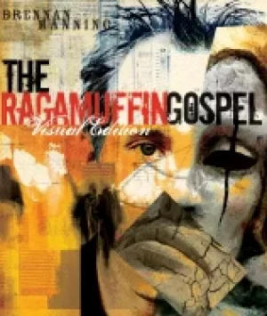 Image of ragamuffin gospel visual edition good news for the bedraggled beat up and b