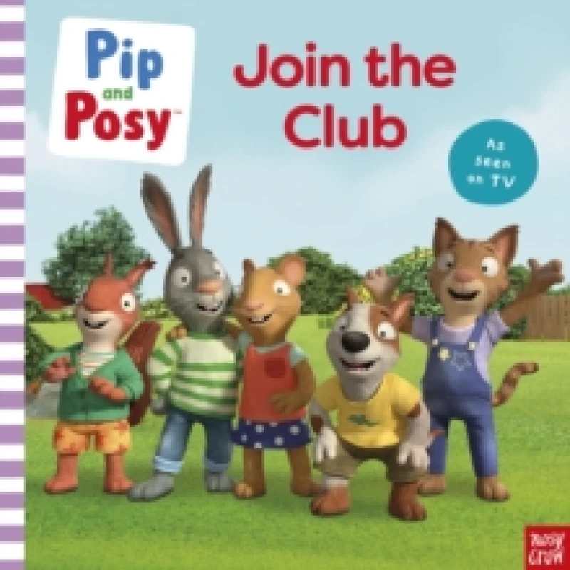Image of Pip and Posy: Join the Club A TV tie-in picture book Paperback / softback