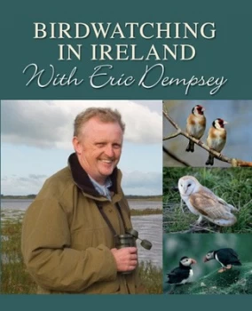 Image of Birdwatching in Ireland with Eric Dempsey by Eric Dempsey Hardback