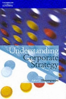 Image of Understanding Corporate Strategy by John Thompson Paperback