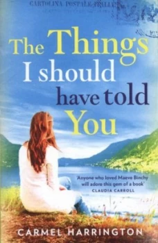 Image of The Things I Should Have Told You by Carmel Harrington Paperback