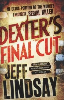 Image of Dexters Final Cut by Jeff Lindsay Hardback
