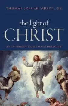 Image of The Light of Christ by Thomas Joseph White