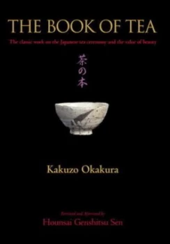 Image of The Book of Tea by Kakuzo Okakura Hardback