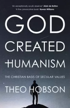 Image of God created humanism by Theo Hobson