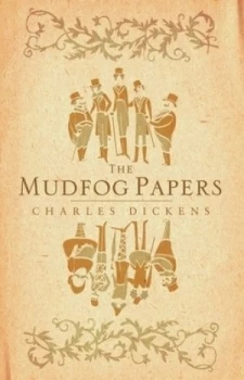 Image of The Mudfog Papers by Charles Dickens Paperback
