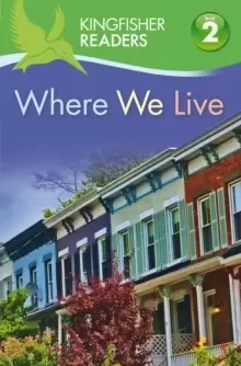 Image of Kingfisher Readers: Where We Live (Level 2: Beginning to Read Alone)