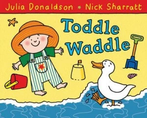 Image of Toddle Waddle by Julia Donaldson Paperback