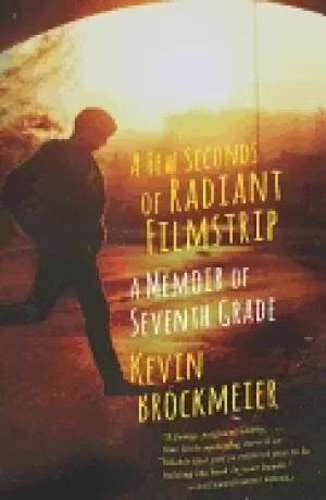 Image of few seconds of radiant filmstrip a memoir of seventh grade