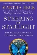 Image of steering by starlight the science and magic of finding your destiny