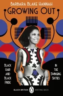 Image of Growing Out : Black Hair and Black Pride in the Swinging 60s