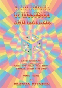 Image of A Potpourri Of Melodies And Mayhem : Latin American and Canadian Rock, Pop, Beat, R&B, Folk, Garage, Psych and Prog 1963-1976
