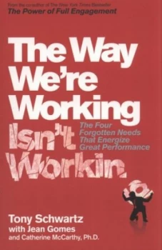 Image of The Way Were Working Isnt Working by Tony Schwartz Paperback