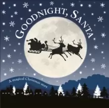 Image of Goodnight, Santa : A Magical Christmas Story