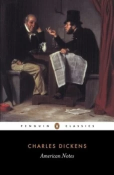 Image of American Notes for General Circulation by Charles Dickens Book