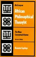 Image of essay on african philosophical thought the akan conceptual scheme