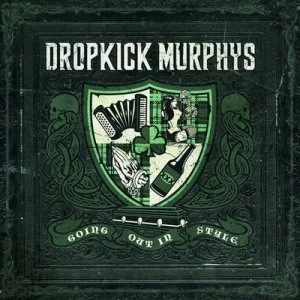 Image of Going Out in Style by Dropkick Murphys CD Album
