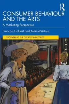 Image of Consumer Behaviour and the ArtsA Marketing Perspective