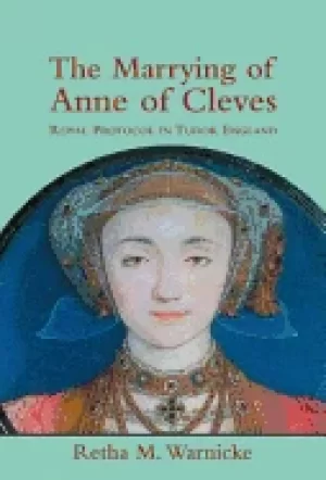 Image of marrying of anne of cleves royal protocol in early modern england