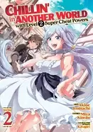 Image of chillin in another world with level 2 super cheat powers vol 2