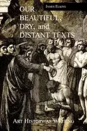 Image of our beautiful dry and distant texts art history as writing