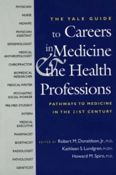 Image of The Yale guide to careers in medicine and the health professions by Robert M Donaldson