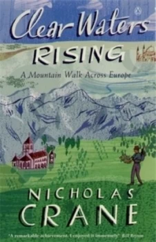 Image of Clear Waters Rising by Nicholas Crane Paperback