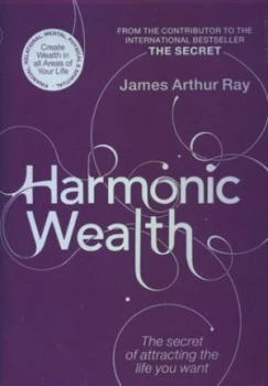 Image of Harmonic Wealth by James Ray Paperback