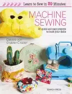 Image of learn to sew in 30 minutes machine sewing 30 quick and easy projects to bui