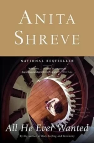 Image of All He Ever Wanted by Anita Shreve