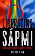 Image of liberating sapmi indigenous resistance in europes far north