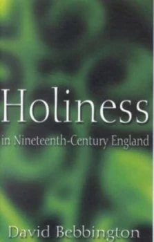 Image of Holiness in Nineteenth-Century England by D. W Bebbington Book