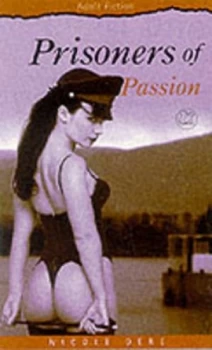 Image of Prisoners of Passion by Nicole Dere Paperback
