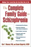 Image of complete family guide to schizophrenia helping your loved one get the most