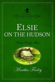 Image of Elsie on the Hudson by Martha Finley Paperback