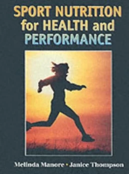 Image of Sport Nutrition for Health and Performance by Melinda Manore and Janice Thompson Book