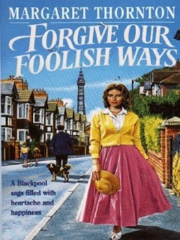 Image of Forgive Our Foolish Ways by Margaret Thornton Paperback