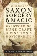 Image of handbook of saxon sorcery and magic wyrdworking rune craft divination and w