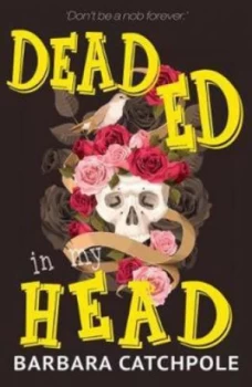 Image of Dead Ed in My Head by Barbara Catchpole Book