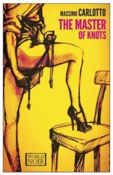 Image of The Master of Knots by Massimo Carlotto Paperback