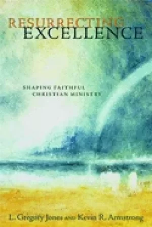 Image of resurrecting excellence shaping faithful christian ministry
