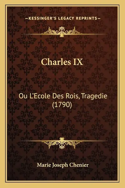 Image of Charles IX by Marie Joseph Chenier Book
