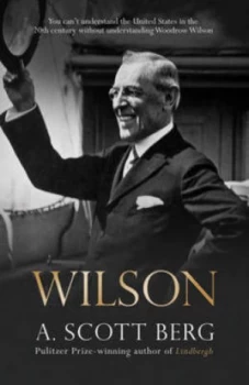 Image of Wilson by A. Scott Berg Hardback