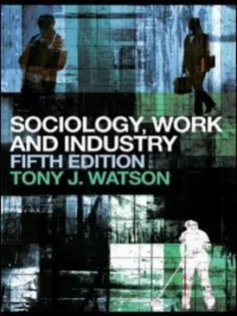 Image of Sociology Work and Industry by Tony Watson Paperback
