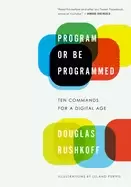 Image of program or be programmed ten commands for a digital age